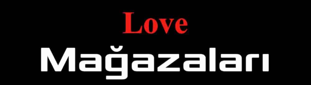 Love Mağzaları
